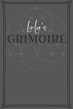 Paperback Lola's Grimoire: Personalized Grimoire / Book of Shadows (6 x 9 inch) with 110 pages inside, half journal pages and half spell pages. Book