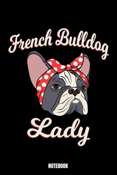 Paperback French Bulldog Lady Notebook: Dog Notizbuch: Notizbuch A5 karierte 110 Seiten, Notizheft / Tagebuch / Reise Journal, perfektes Geschenk f?r Sie, Ihr Book