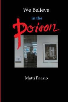 Paperback We Believe in the Poison: High Drama in Five Plates Book