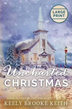 Uncharted Christmas - Book #11 of the Uncharted