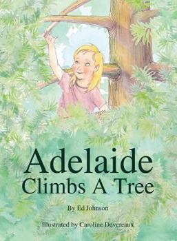 Paperback Adelaide Climbs a Tree Book