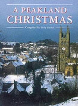 Hardcover A Peakland Christmas: An Anthology of the Peak District in Winter Book