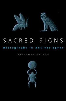 Hardcover Sacred Signs: Hieroglyphs in Ancient Egypt Book