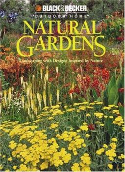 Paperback Natural Gardens: Landscaping with Designs Inspired by Nature Book