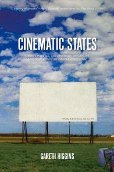 Paperback Cinematic States: Stories We Tell, the American Dreamlife, and How to Understand Everything* Book