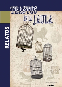 Paperback Trastos en la jaula [Spanish] Book