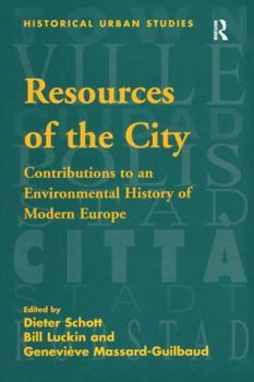 Paperback Resources of the City: Contributions to an Environmental History of Modern Europe Book