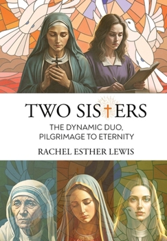 Hardcover Two Sisters, The Dynamic Duo, Pilgrimage to Eternity Book