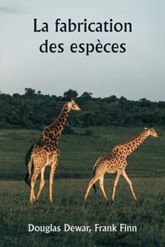 Paperback La fabrication des espèces [French] Book