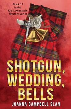 Paperback Shotgun, Wedding, Bells: Book #11 in the Kiki Lowenstein Mystery Series Book