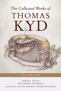 Hardcover The Collected Works of Thomas Kyd: Volume One Book