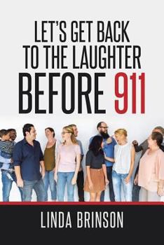 Paperback Let's Get Back to the Laughter Before 911 Book