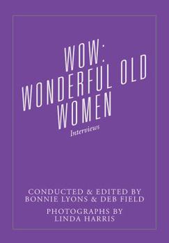 Paperback Wow: Wonderful Old Women - Interviews Book