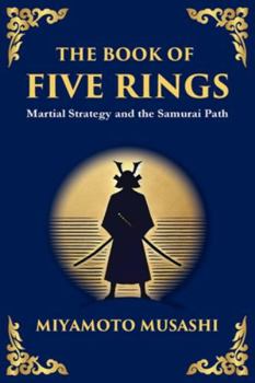 The Book of Five Rings (Go Rin no Sho): Mastering the Way of Strategy, Discipline, and Inner Power (Large Print Deluxe Edition For Easy Reading) (Library of Alexandria)