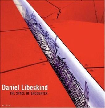 Hardcover Daniel Libeskind: The Space of Encounter Book