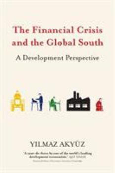 The Financial Crisis and the Global South: A Development Perspective