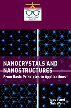 Hardcover Nanocrystals and Nanostructures: From Basic Principles to Applications Book