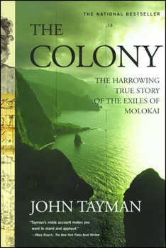 Paperback Colony: The Harrowing True Story of the Exiles of Molokai Book