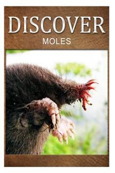 Paperback Moles - Discover: Early reader's wildlife photography book