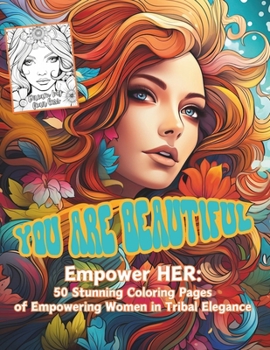 Empower HER: Stunning 50 Coloring Pages of Empowering Women in Tribal Elegance