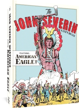 Hardcover The John Severin Westerns Featuring American Eagle Book