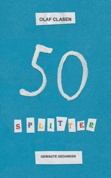 Paperback 50 Splitter: Gewagte Gedanken [German] Book