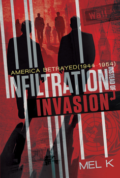Hardcover Infiltration Instead of Invasion: America Betrayed (1944-1954) Book
