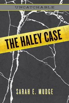 Paperback The Haley Case: Uncatchable Book
