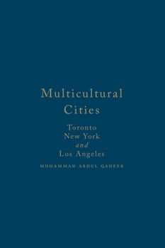 Hardcover Multicultural Cities: Toronto, New York, and Los Angeles Book