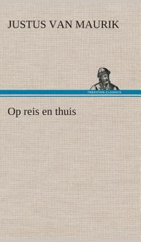 Hardcover Op reis en thuis [Dutch] Book