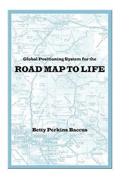 Paperback Global Positioning System for the Road Map to Life Book