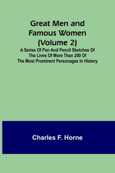 Great Men and Famous Women, Volume II (Illustrated Edition)