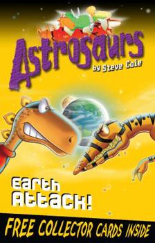 Earth Attack! - Book #20 of the Astrosaurs
