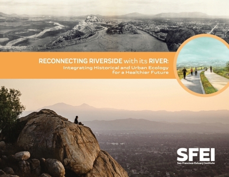 Paperback Reconnecting Riverside with its River: Integrating Historical and Urban Ecology for a Healthier Future Book