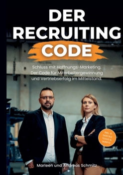Paperback Der Recruiting Code: Das Praxis-Handbuch. Wie Sie A-Player finden, filtern und dauerhaft binden. [German] Book
