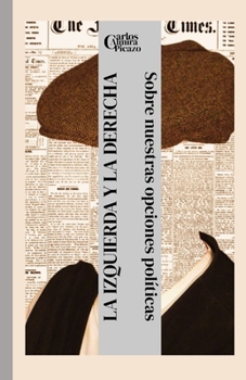 Paperback La izquierda y la derecha.: Sobre nuestras opciones políticas. [Spanish] Book