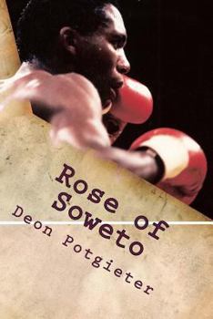 Paperback Rose of Soweto: The Dingaan Thobela story Book