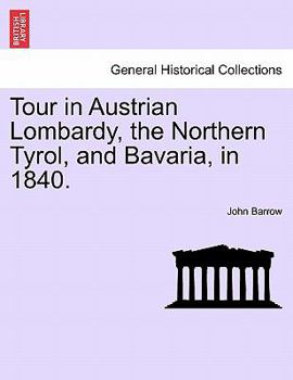 Paperback Tour in Austrian Lombardy, the Northern Tyrol, and Bavaria, in 1840. Book