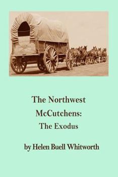 Paperback The Northwest McCutchens: The Exodus Book