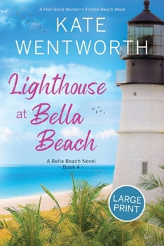 Paperback Lighthouse at Bella Beach: Large Print Book