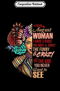 Composition Notebook: I'm An August Woman Black Queen Leo Virgo Birthday Premium  Journal/Notebook Blank Lined Ruled 6x9 100 Pages