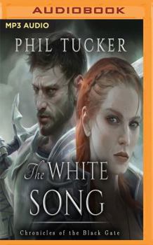 The White Song - Book #5 of the Chronicles of the Black Gate