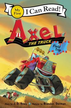Paperback Axel the Truck: Field Trip Book