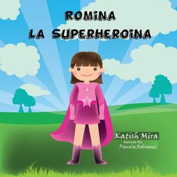 Paperback Romina la super heroina [Spanish] Book