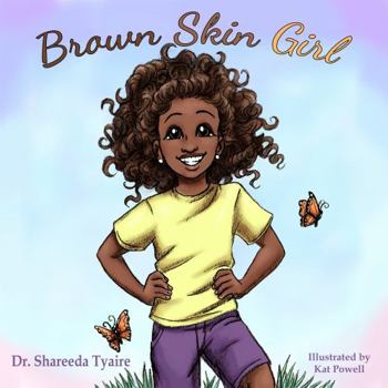 Paperback Brown Skin Girl (It's Going to be Okay!) Book