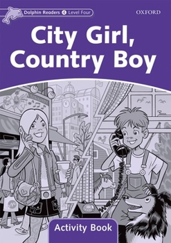 Paperback Dolphin Readers: Level 4: 625-Word Vocabularycity Girl, Country Boy Activity Book