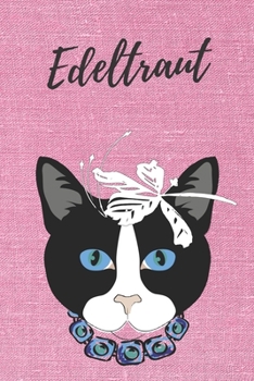 personalisiertes Notizbuch Katze / Malbuch / Tagebuch / Journal / DIN A5 / Geschenk Edeltraut: individuelles personalisiertes blanko Mädchen & Frauen ... Geschenk für Frauen. (German Edition)