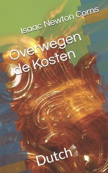 Paperback Overwegen de Kosten: Dutch [Dutch] Book