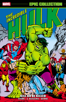 Paperback Incredible Hulk Epic Collection: Kill or Be Killed Book