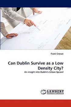 Paperback Can Dublin Survive as a Low Density City? Book